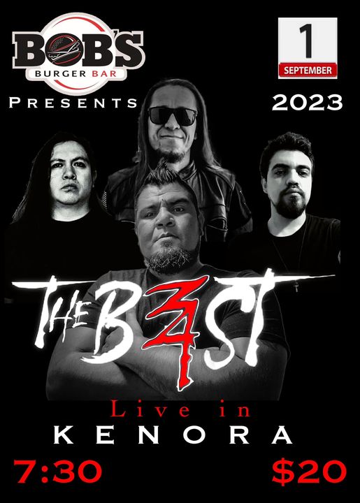 Bobs Burger Bar Presents The B34ST Live in Kenora. September 1st at 7:30pm. $20 a ticket
